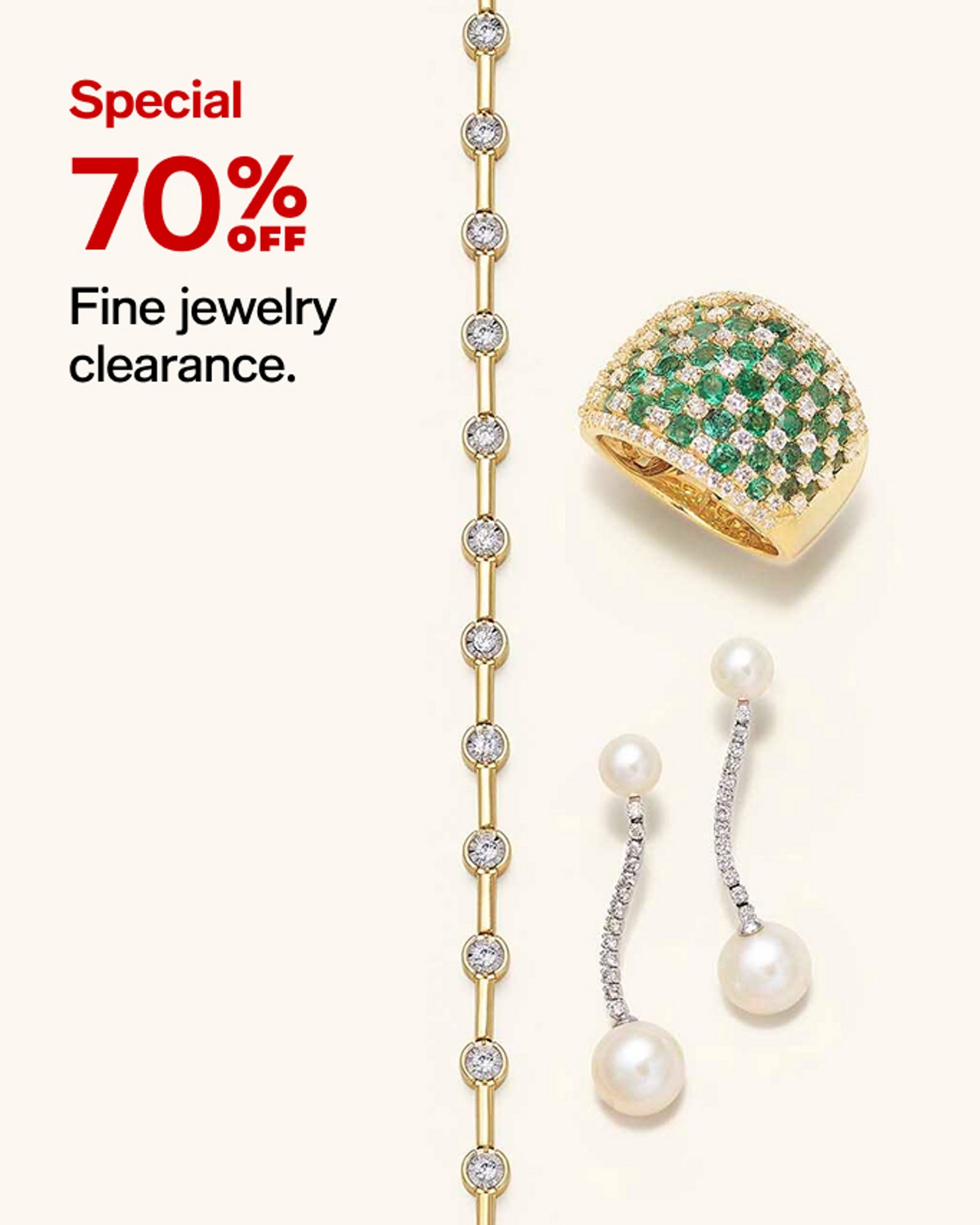 70% OFF Fine jewelry clearance.